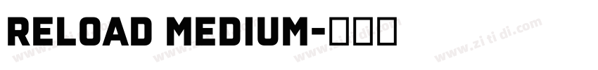 Reload Medium字体转换